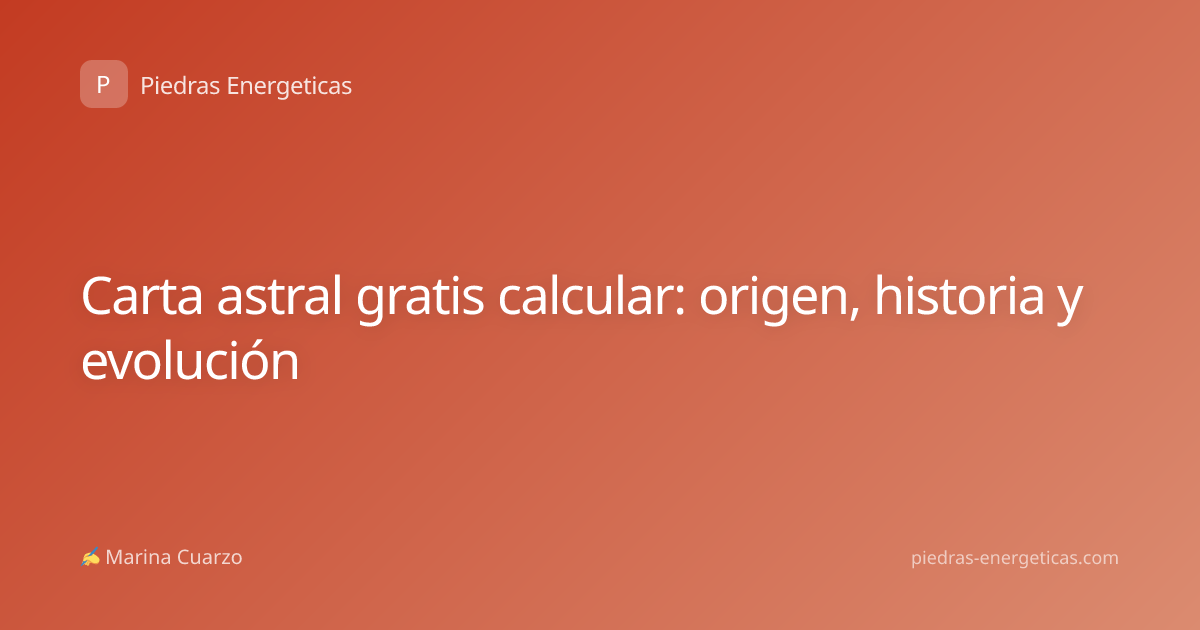 Carta astral gratis calcular: origen, historia y evolución