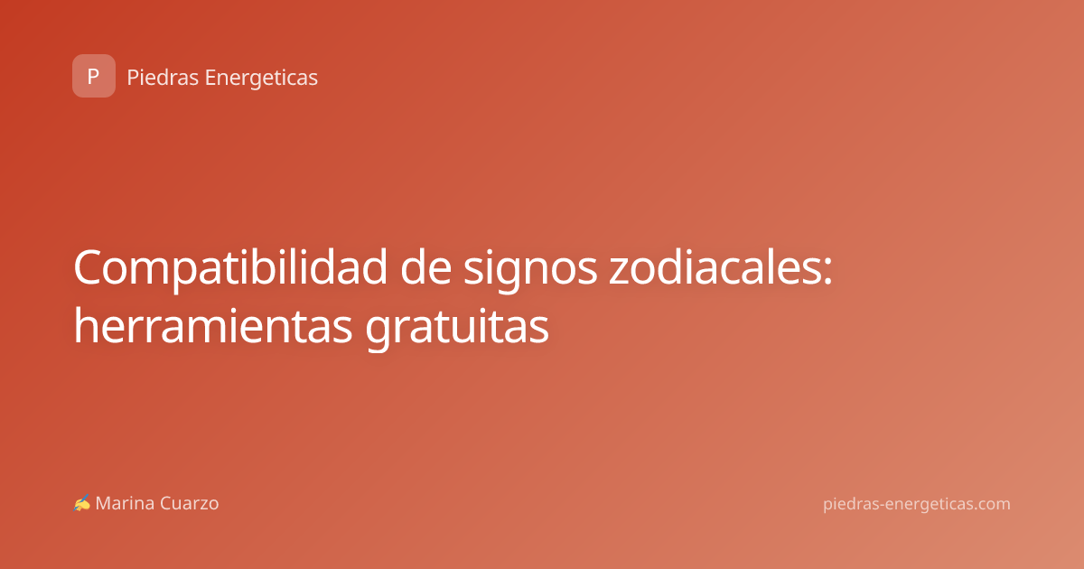 Compatibilidad de signos zodiacales: herramientas gratuitas