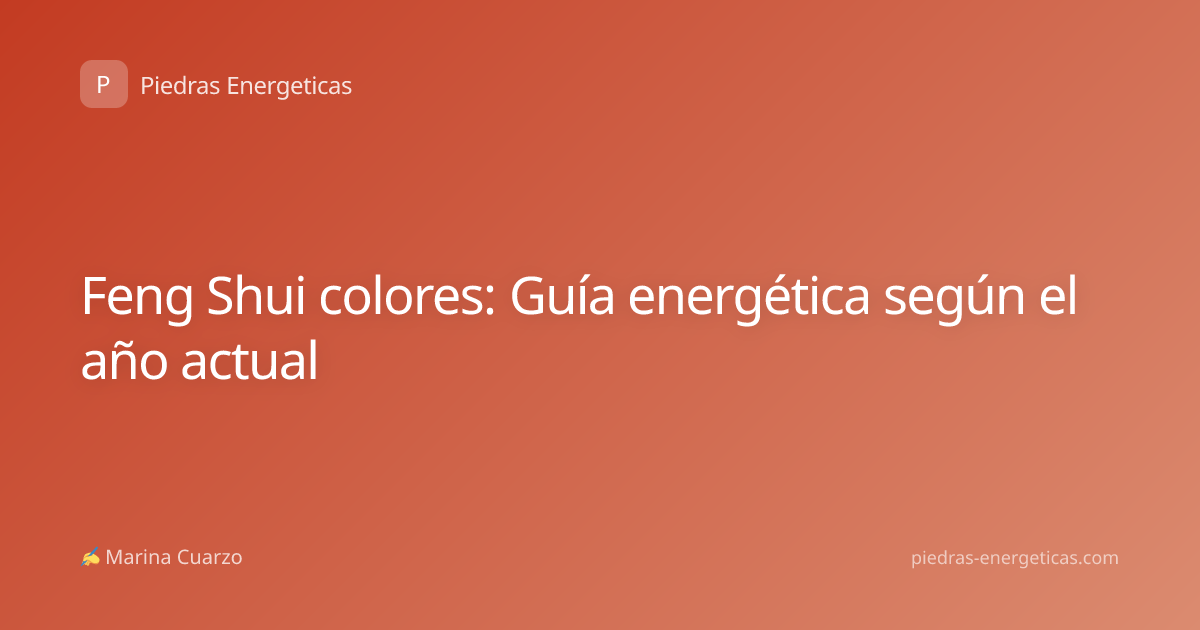 Feng Shui colores: Guía energética según el año actual