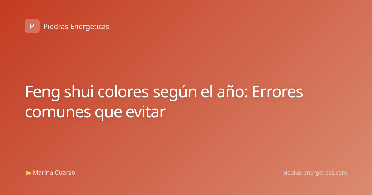 Feng shui colores según el año: Errores comunes que evitar