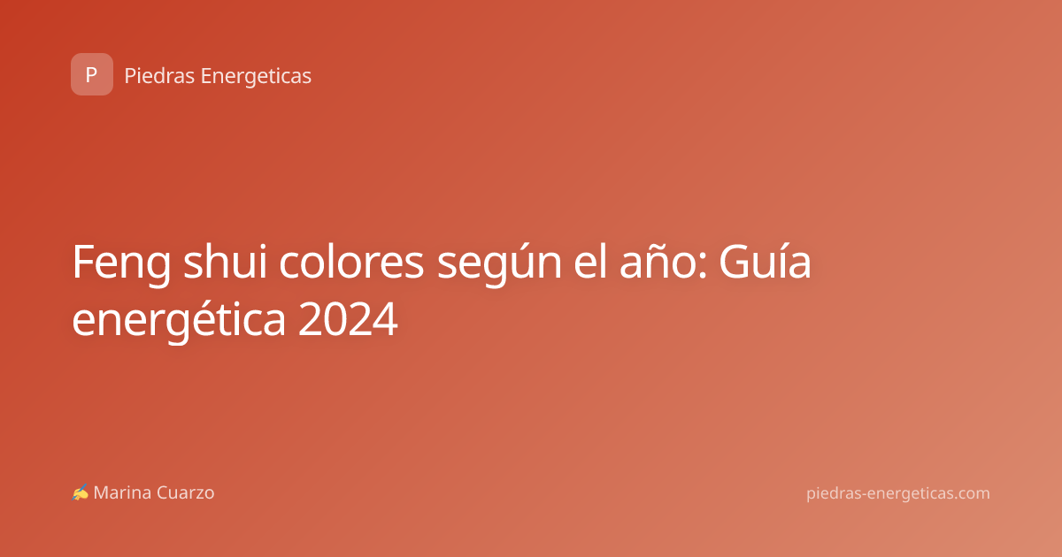 Feng shui colores según el año: Guía energética 2024