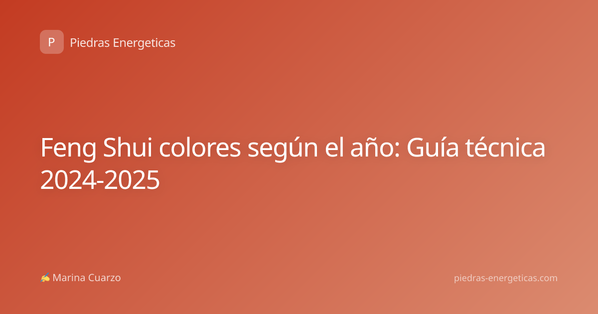 Feng Shui colores según el año: Guía técnica 2024-2025
