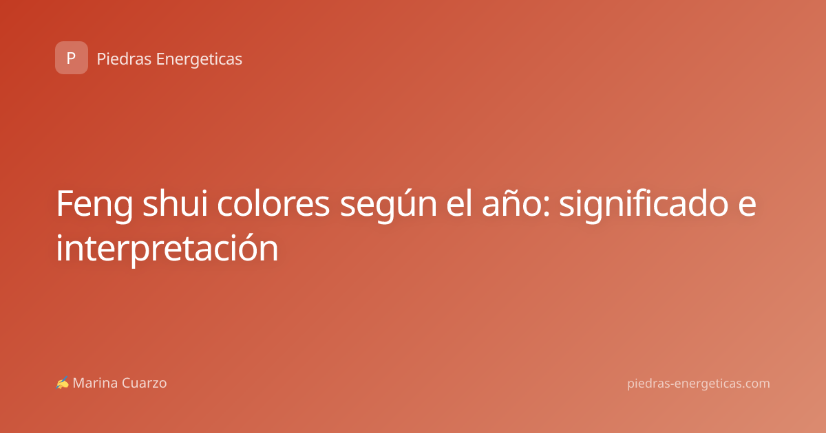 Feng shui colores según el año: significado e interpretación