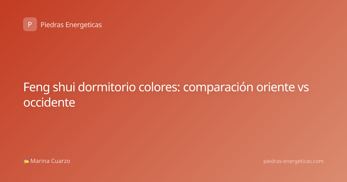 Feng shui dormitorio colores: comparación oriente vs occidente