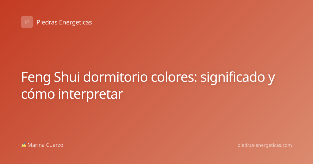 Feng Shui dormitorio colores: significado y cómo interpretar
