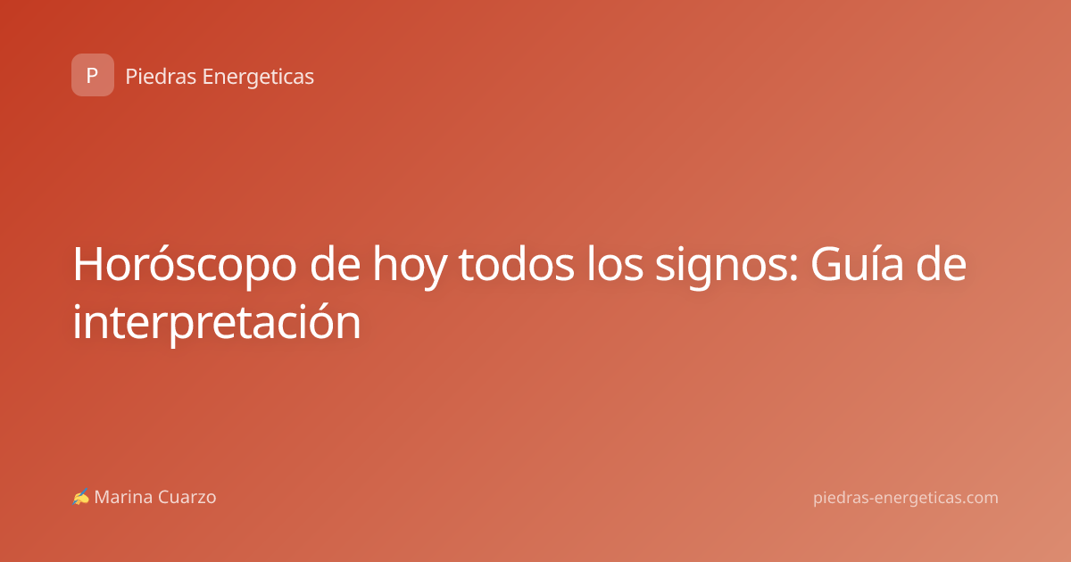 Horóscopo de hoy todos los signos: Guía de interpretación