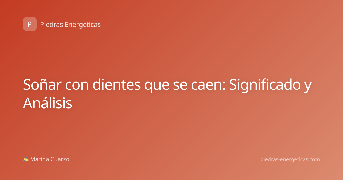 Soñar con dientes que se caen: Significado y Análisis
