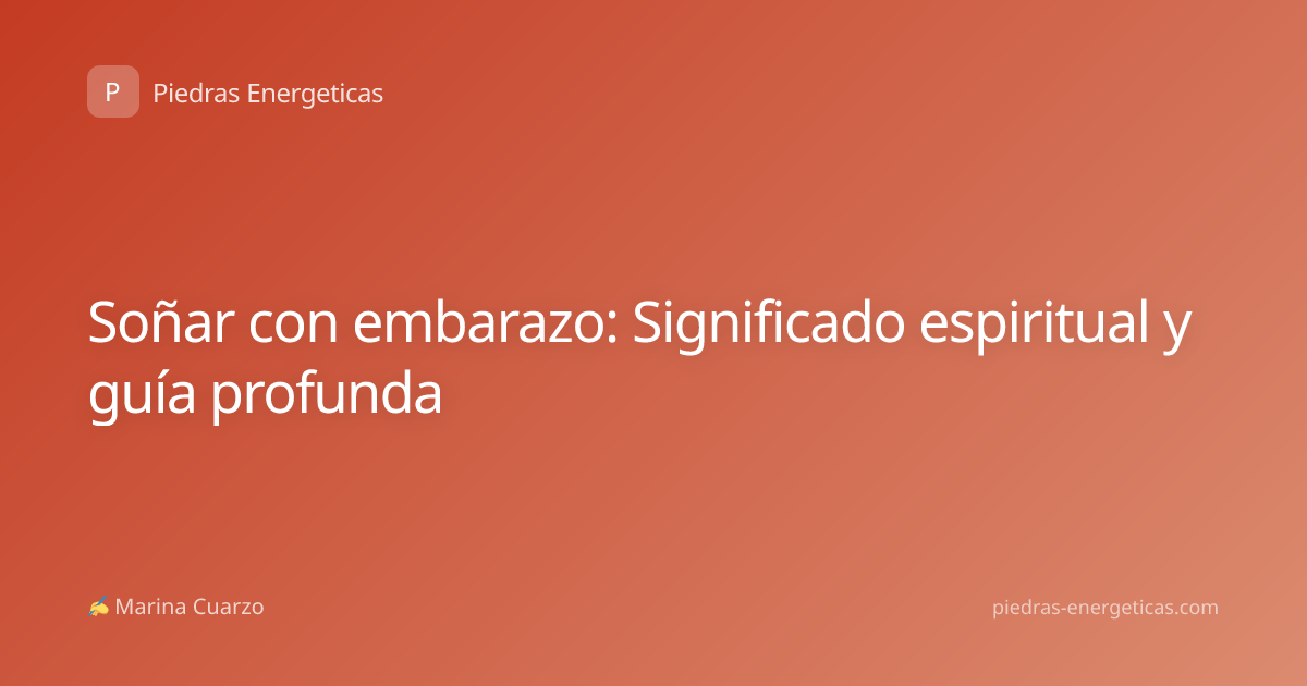 Soñar con embarazo: Significado espiritual y guía profunda