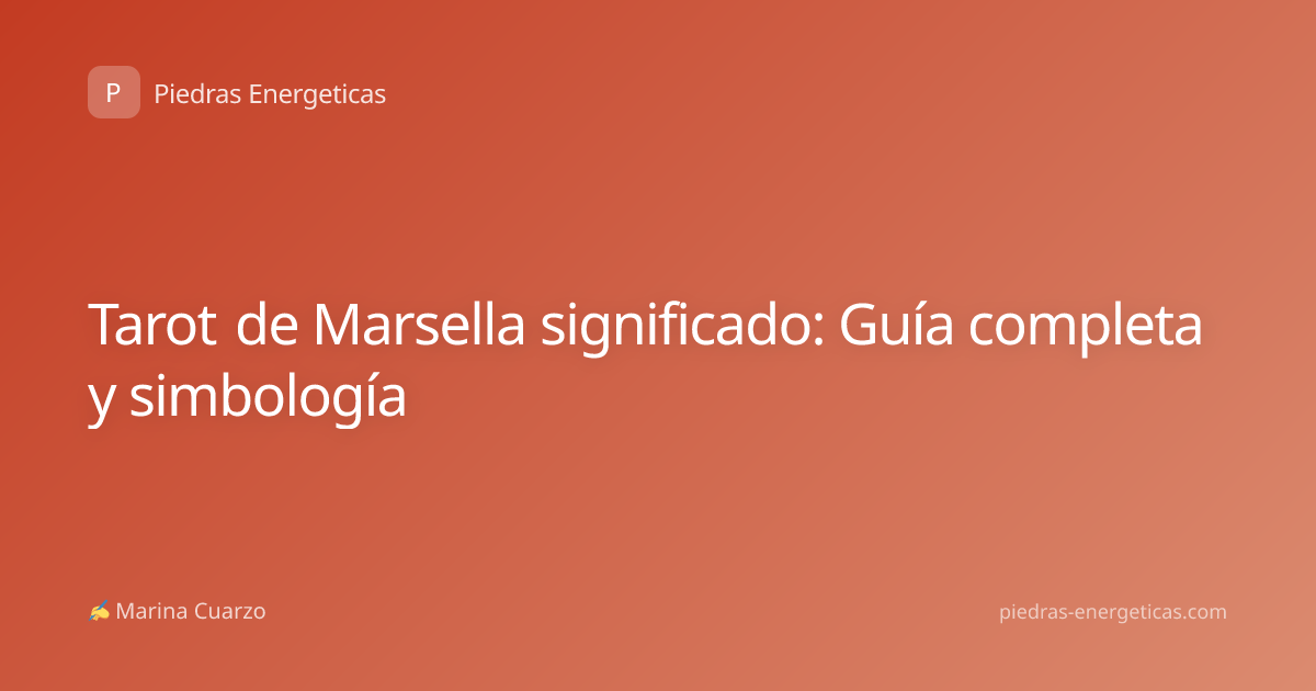 Tarot de Marsella significado: Guía completa y simbología