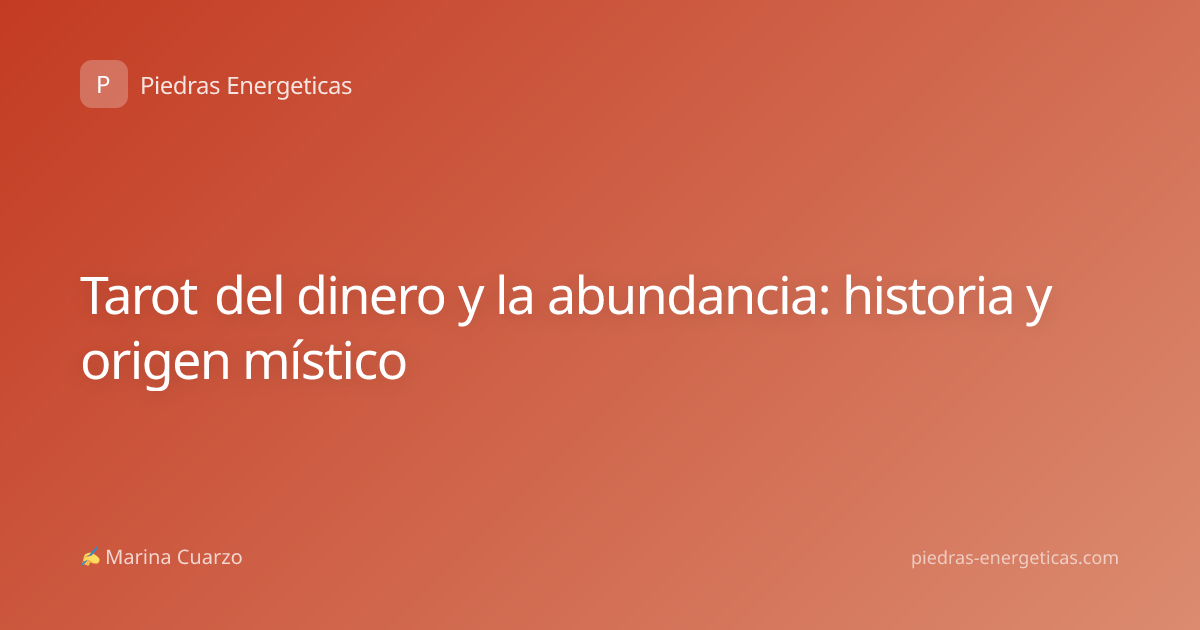 Tarot del dinero y la abundancia: historia y origen místico