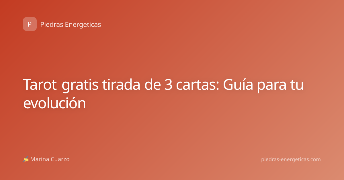 Tarot gratis tirada de 3 cartas: Guía para tu evolución